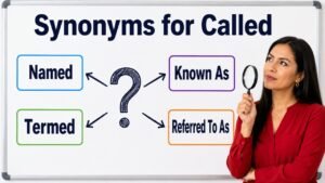 synonyms for called