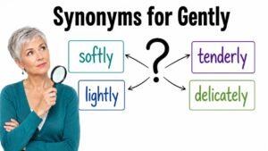 synonyms for gently